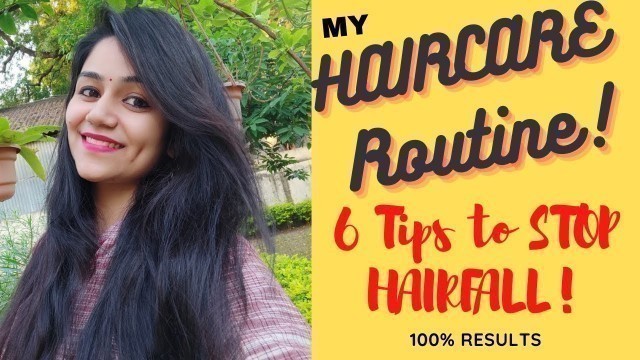 'MY HAIRCARE ROUTINE | MY 6 TIPS TO STOP HAIRFALL | LONG SHINING & HEALTHY HAIR | GET 100% BENEFIT'