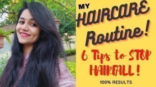 'MY HAIRCARE ROUTINE | MY 6 TIPS TO STOP HAIRFALL | LONG SHINING & HEALTHY HAIR | GET 100% BENEFIT'