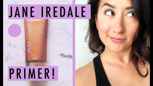 'Trying the JANE IREDALE Smooth Affair PRIMER and Brightener | Worth it? Honest Review'