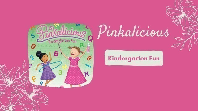 'Pinkalicious Kindergarten fun | Read along books for children'