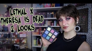 'Lethal Cosmetics x Theresa Is Dead | Lethal Is Dead 2 Looks'