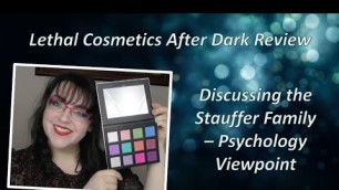 'Let\'s Talk About the Stauffers | #FirstImpressions | Lethal Cosmetics After Dark'