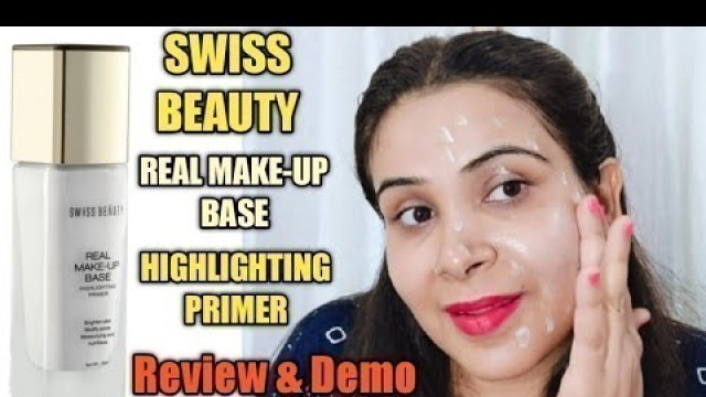'SWISS BEAUTY REAL MAKE-UP BASE HIGHLIGHTING PRIMER FOR NATURAL & GLOSSY MAKEUP/REVIEW & DEMO'