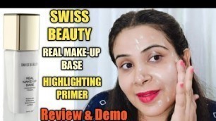 'SWISS BEAUTY REAL MAKE-UP BASE HIGHLIGHTING PRIMER FOR NATURAL & GLOSSY MAKEUP/REVIEW & DEMO'