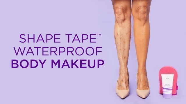 'shape tape™ waterproof body makeup'