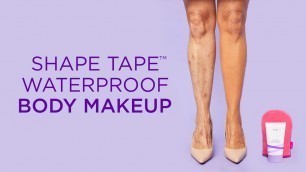 'shape tape™ waterproof body makeup'