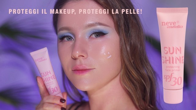 'Nuovo SUNSHINE PRIMER ☀ il primer idratante con protezione SPF 30 integrata! - Neve Cosmetics'