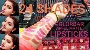 'COLORBAR SINFUL MATTE LIPSTICK 24 SHADES REVIEW & SWATCHES | BEST BRIDAL LIPSTICK IN 2019 | RARA |'