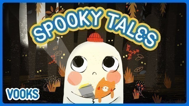 'Spooky Read Aloud Stories for Kids | Animated Kids Books | Vooks Narrated Storybooks'