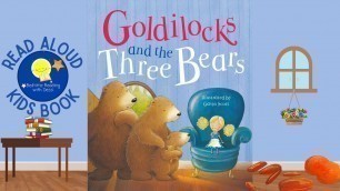 'Goldilocks and The Three Bears - Read Aloud Kids Book - A Bedtime Story with Dessi!'