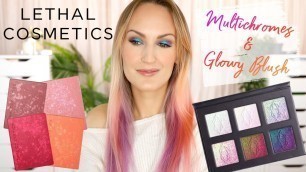 'Lethal Cosmetics | New Multichromes & Glowy Blush'