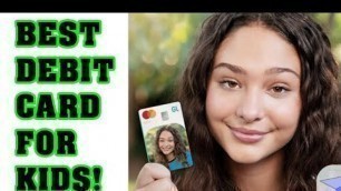'THE BEST DEBIT CARD FOR YOUR KIDS! GREENLIGHT!'