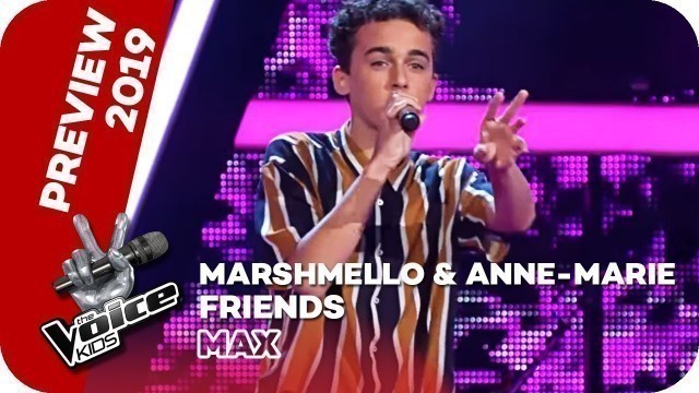 'Marshmello & Anne-Marie - Friends (Max) | PREVIEW | The Voice Kids 2019 | SAT.1'
