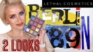'Lethal Cosmetics BERLIN 89 Collection Review + 2 Looks | Steff\'s Beauty Stash'
