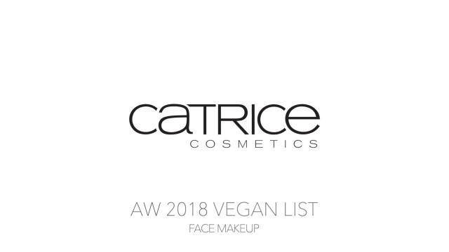 'Catrice Autumn Winter 2018 / 2019 Vegan Makeup List | Face Makeup'