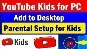 'YouTube Kids for PC Desktop | How to Create YouTube Kids Shortcut on PC | #kidsyoutube'