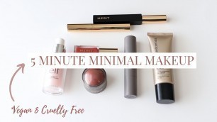 '5 Minute Minimalist Makeup Collection | Vegan & Cruelty Free'