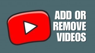 'How to Add or Remove Videos on Youtube Kids'