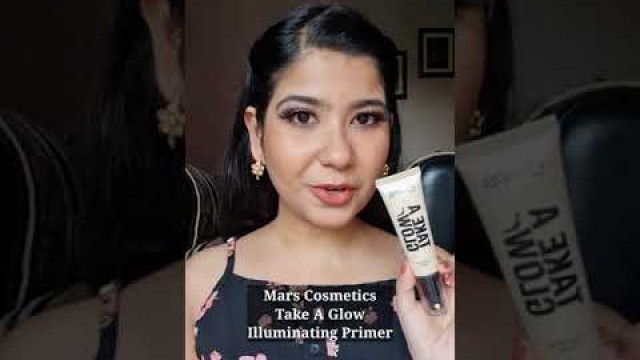 'Mars Cosmetics Take A Glow Illuminating Primer Review | Indian Makeup Review #shorts #makeupshorts'