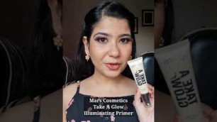 'Mars Cosmetics Take A Glow Illuminating Primer Review | Indian Makeup Review #shorts #makeupshorts'