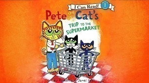 'Pete the Cat \'s trip to the supermarket- read along stories'