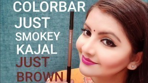 'Colorbar just smokey eye pencil kajal review & demo | just brown | RARA | best brown kajal ever |'