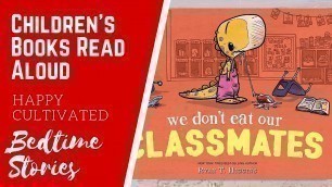 'We Don\'t Eat Our Classmates Book Read Aloud | Back to School Books | Kids Books Read Aloud'