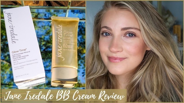 'Jane Iredale Glow Time Full Coverage BB Cream | Review, Demo + Wear Test (ACNE-PRONE SKIN)'