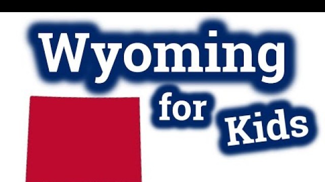 'Wyoming for Kids | US States Learning Video'
