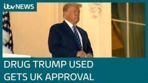 'Covid drug given to Donald Trump to be rolled out to NHS hospital patients | ITV News'