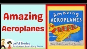 'Amazing Aeroplanes - Joiful Stories Read Aloud Read Along Books'