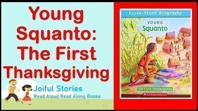 'Young Squanto: The First Thanksgiving - Joiful Stories Read Aloud Read Along Books'