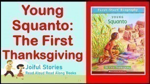 'Young Squanto: The First Thanksgiving - Joiful Stories Read Aloud Read Along Books'