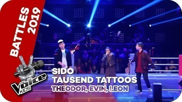 'Sido - Tausend Tattoos (Theodor, Evin, Leon) | Battles | The Voice Kids 2019 | SAT.1'