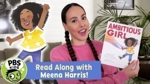 'READ ALONG with Meena Harris | Ambitious Girl | PBS KIDS'