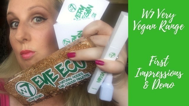 'W7 Very Vegan Makeup - First Impressions and Demo'