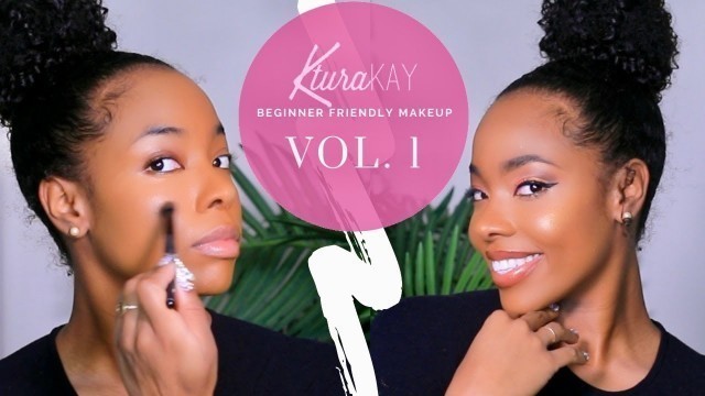 'Beginner Friendly Makeup Primer/Concealer/Foundation | VOL. 1 | Ktura Kay'