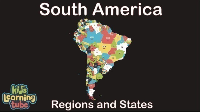 'South America Song Geography/South American Country Regions and States'