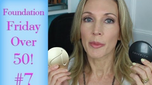 'Foundation Friday for Over 50 #7 | Cover FX vs Jane Iredale'