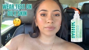 'Milk Hydro Grip Primer Wear Test on OILY SKIN'