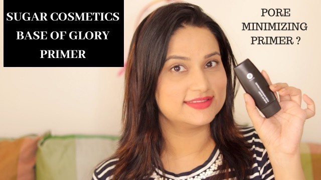 'New Sugar Base of Glory Pore Minimizing Primer | First Impression | Sugar Cosmetics'