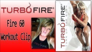 'TurboFire - Fire 60 Workout Clip'