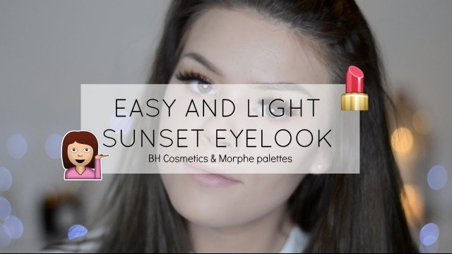 'Light sunset eyelook // Morphe 35OM & BH Cosmetics Foil Eyes ♡'