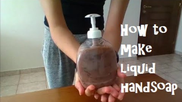 'DIY - How to make homemade liquid hand soap - Natural - Vegan cosmetics'