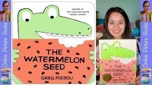 'The Watermelon Seed: A Read-Along Book by Greg Pizzoli | Picture Books | Books For Kids Read Aloud'