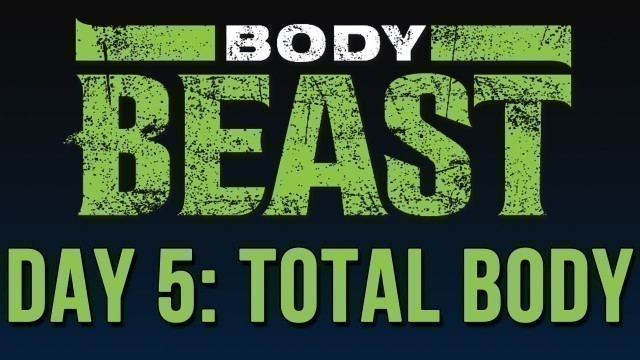 'Body Beast Day 5 Total Body Beachbody Workout'