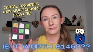 'Lethal Cosmetics Mutichrome palette...Does it meet the hype?!'