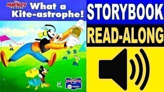 'Mickey Mouse Read Along Story book | Read Aloud Story Books for Kids | What a Kite-Astrophe!'