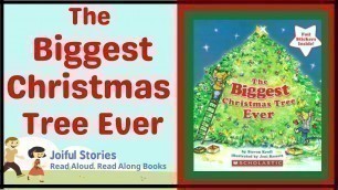 'The Biggest Christmas Tree Ever -  Joiful Stories Read Aloud Read Along Books'