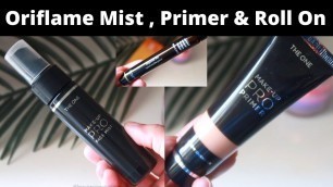 'The One Make-Up Pro Primer , The One Make-Up Pro Face Mist ,Oriflame Mind & Mood Essential Roll on'